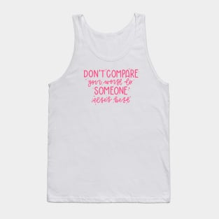 Don't Compare (pink) Tank Top